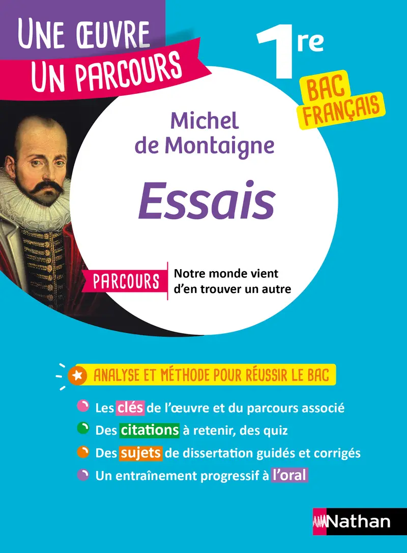 Analyse et étude de l'oeuvre - Essais de Montaigne - Réussir son BAC Français 1re - Parcours associé Notre monde vient d'en trouver un autre - Une oeuvre, un parcours - Livre - 9782091321059