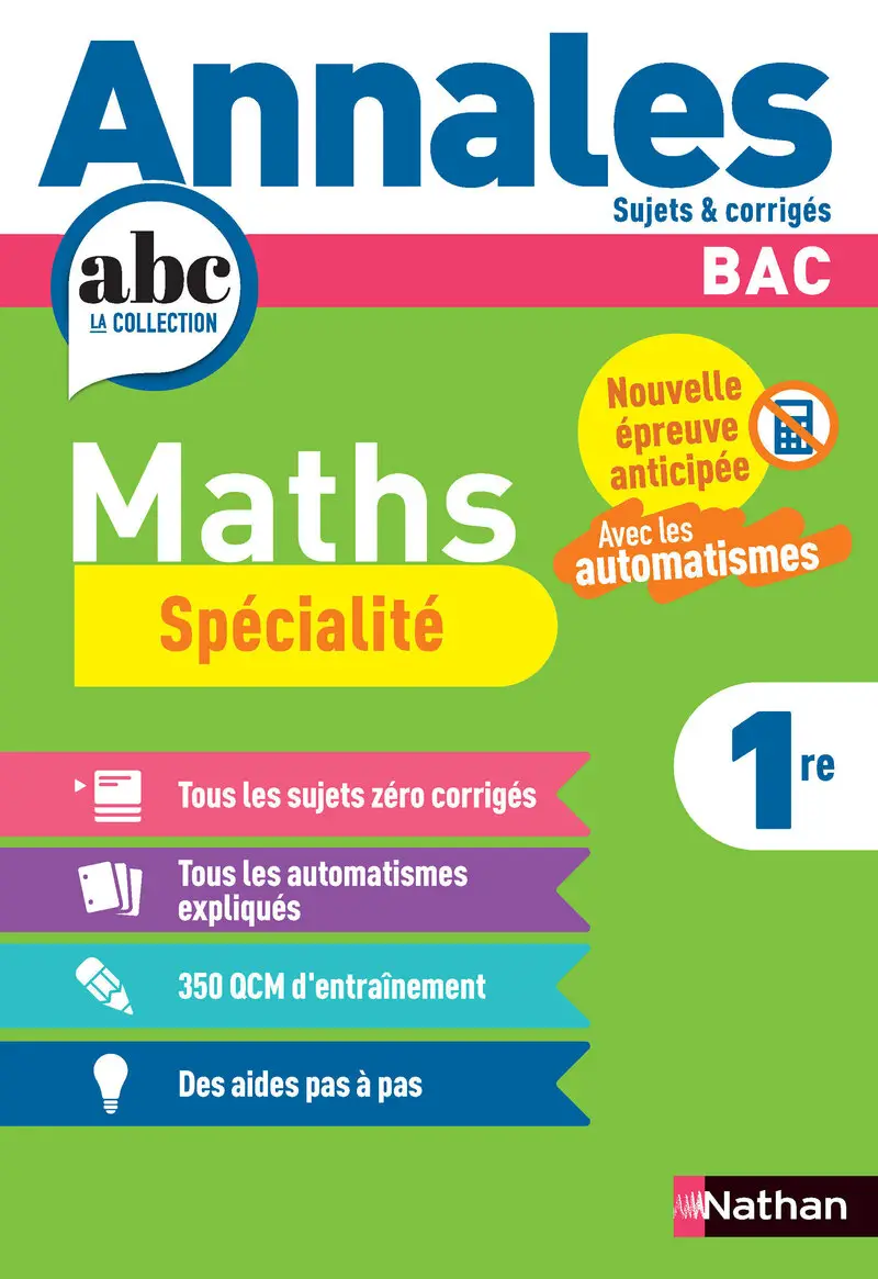 Annales ABC du BAC 2026 - Maths 1re - Enseignement de spécialité Première - Epreuve anticipée Bac 2026 - Sujets et corrigés  - Livre parascolaire - 9782095064761