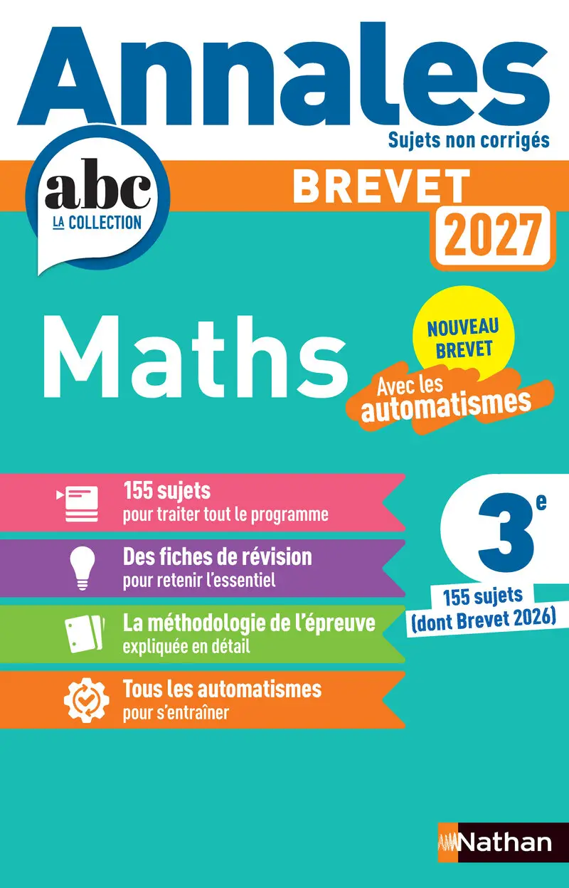  Annales ABC du Brevet 2027- Maths 3e - Sujets non corrigés + fiches de révisions - Annales - 9782095064952