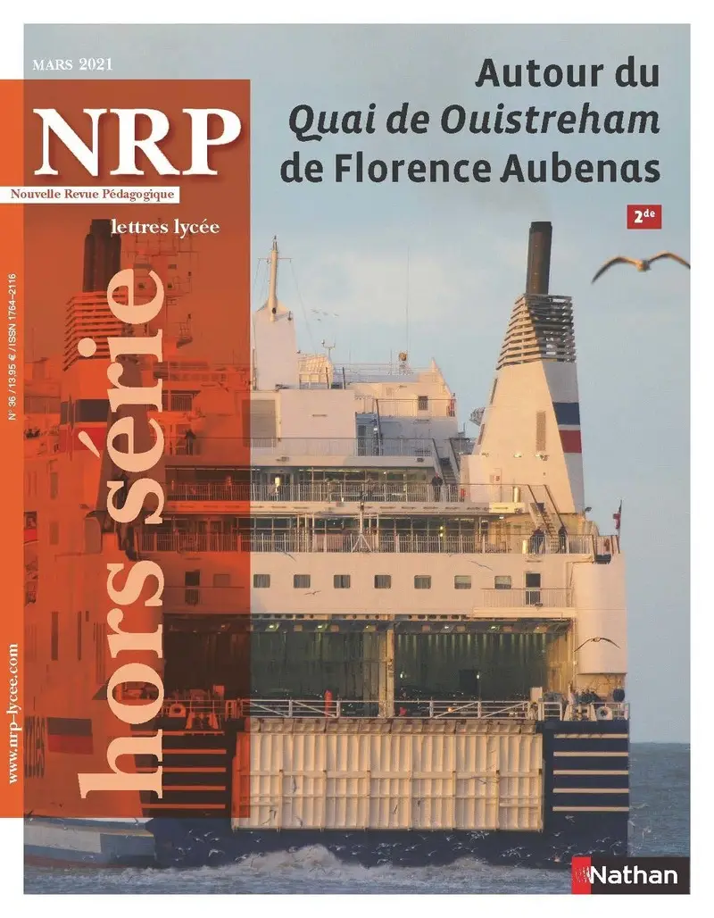 Autour du Quai de Ouistreham de Florence Aubenas - Hors série N°36  - NRP Lycée  Mars 2021 (Format PDF) -  - 9782091167619