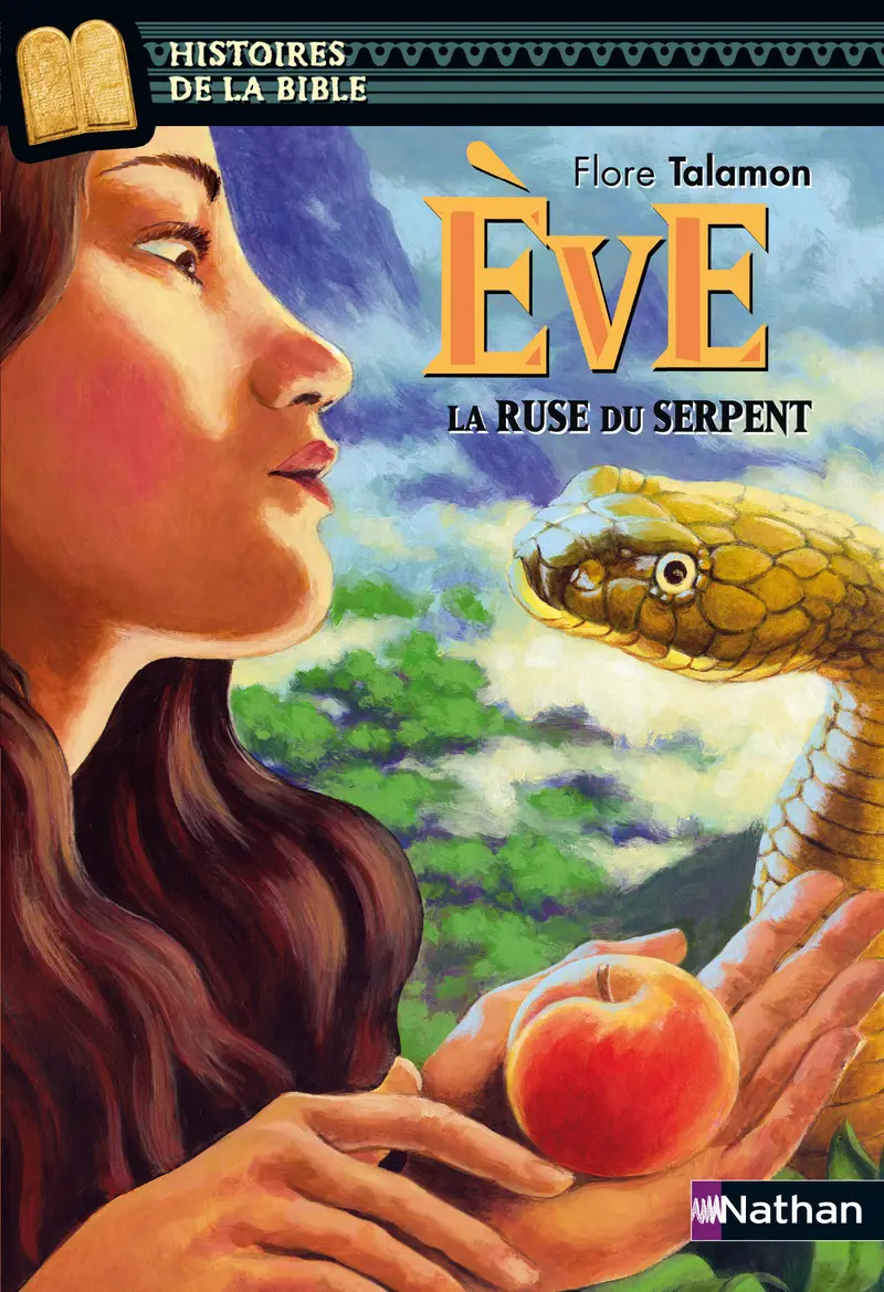 Eve, la ruse du serpent - Histoires de la Bible - Dès 11 ans - Roman - 9782092533390