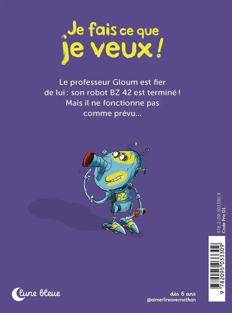 Je fais ce que je veux ! Lune Bleue - Dès 6 ans - Roman - 9782095033309 - Couverture verso