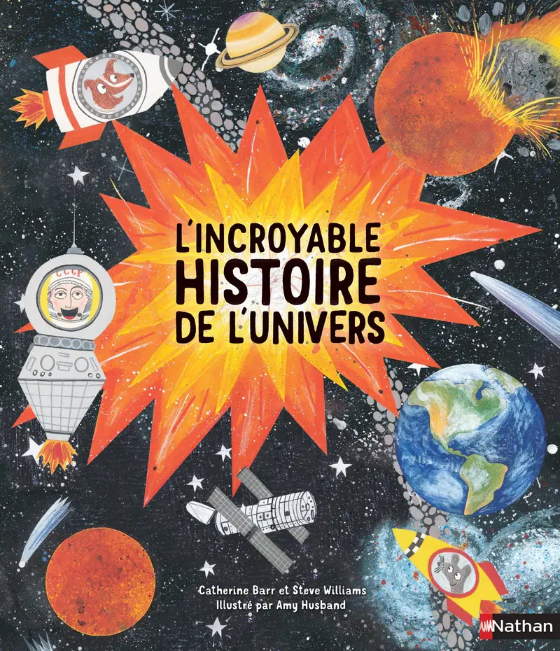 L'incroyable histoire de l'Univers - Livre documentaire - 9782092574416