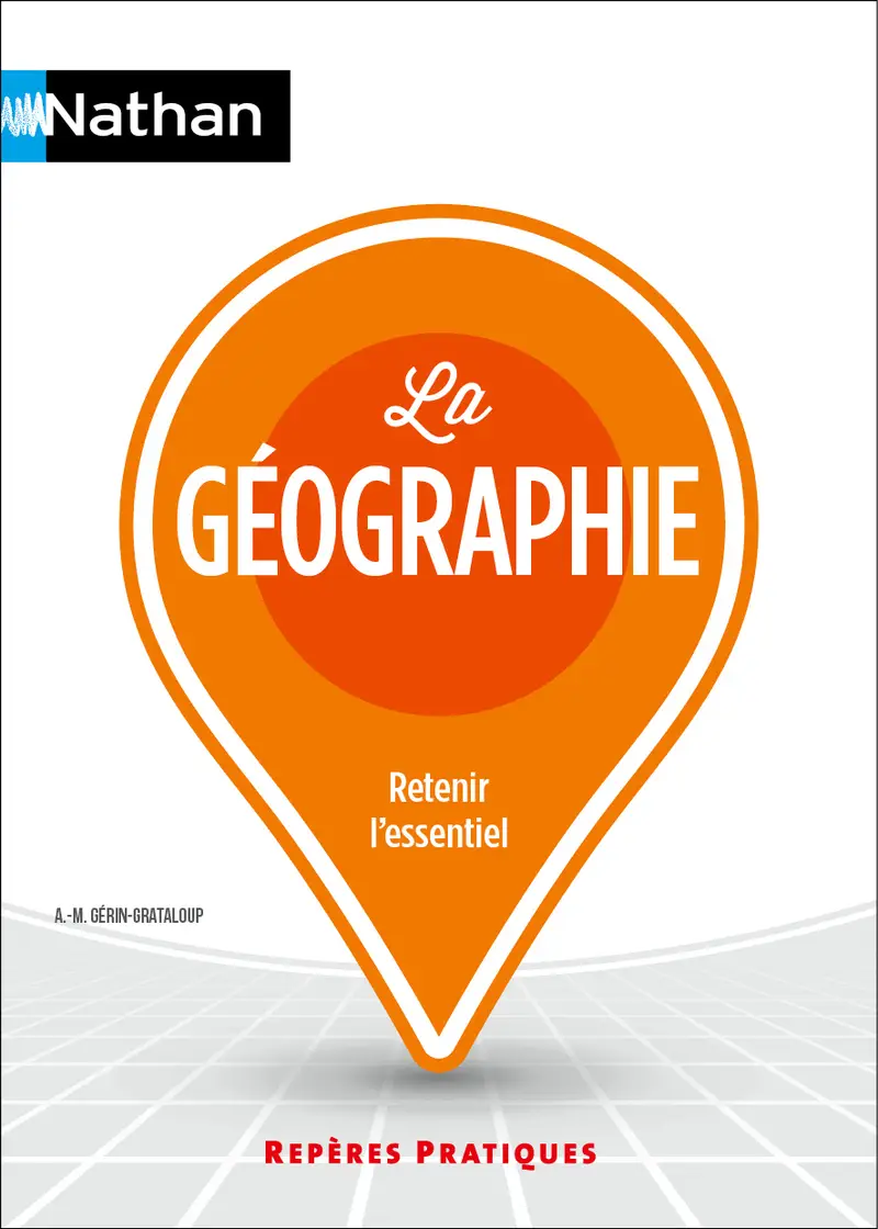 La Géographie - Repères pratiques - La collection pour retenir l'essentiel - Livre - 9782095053833