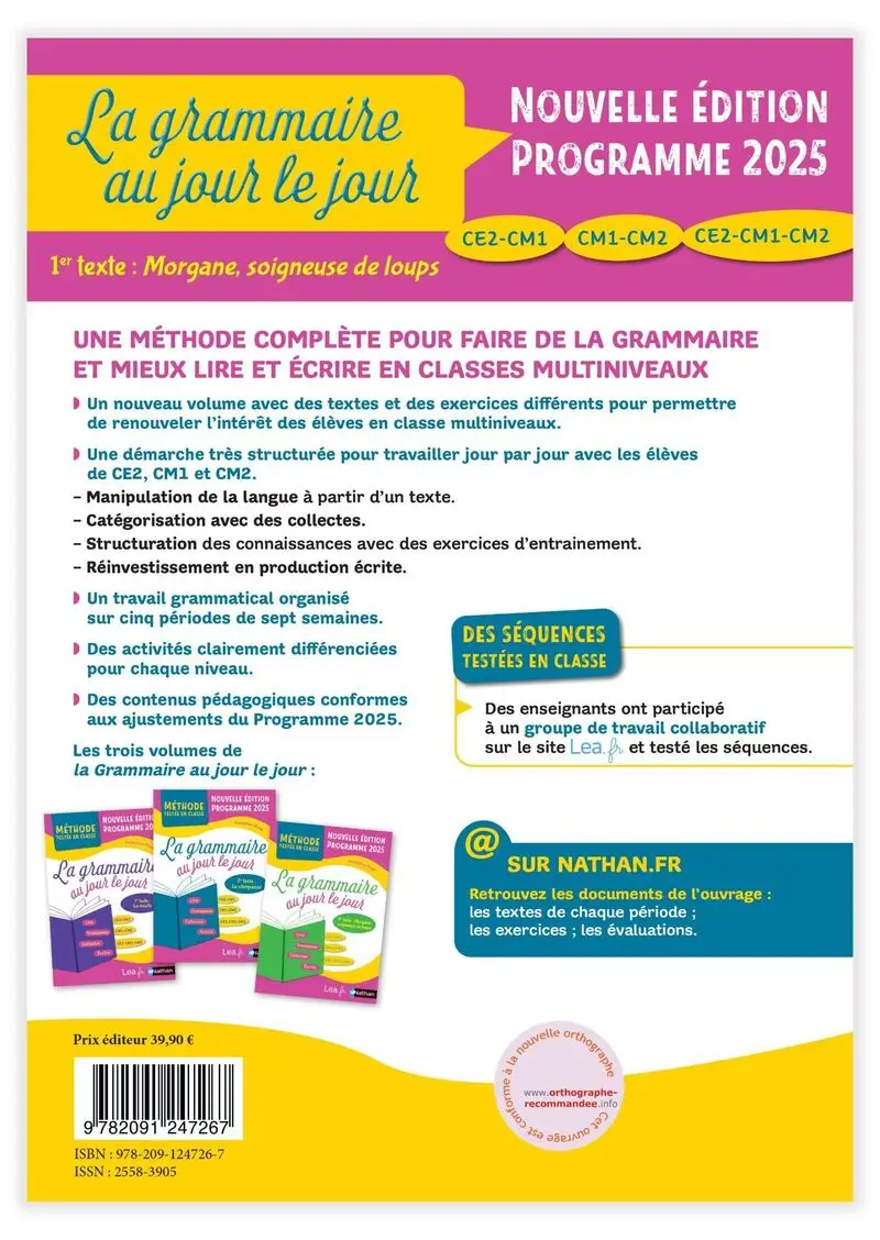 La Grammaire au jour le jour - Morgane - Programme 2025 - CE2/CM1/CM2 -  Lire, transposer, collecter, écrire - Livre de pédagogie - 9782091247267 - Couverture verso