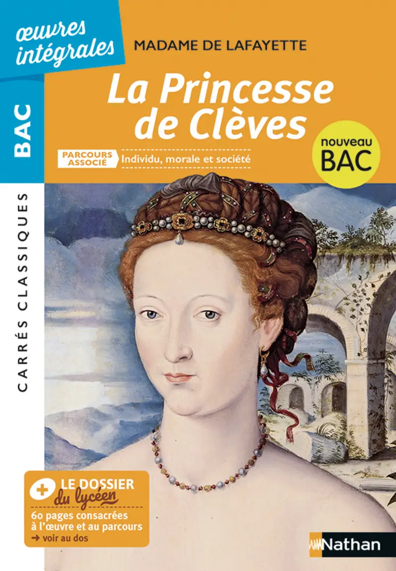 La Princesse de Clèves de Mme de Lafayette - BAC Français 1re 2022 - Parcours associé Individu, morale et société - édition intégrale - Carrés Classiques Oeuvres Intégrales - EPUB 2022 - Classique pédagogique - 9782091320977