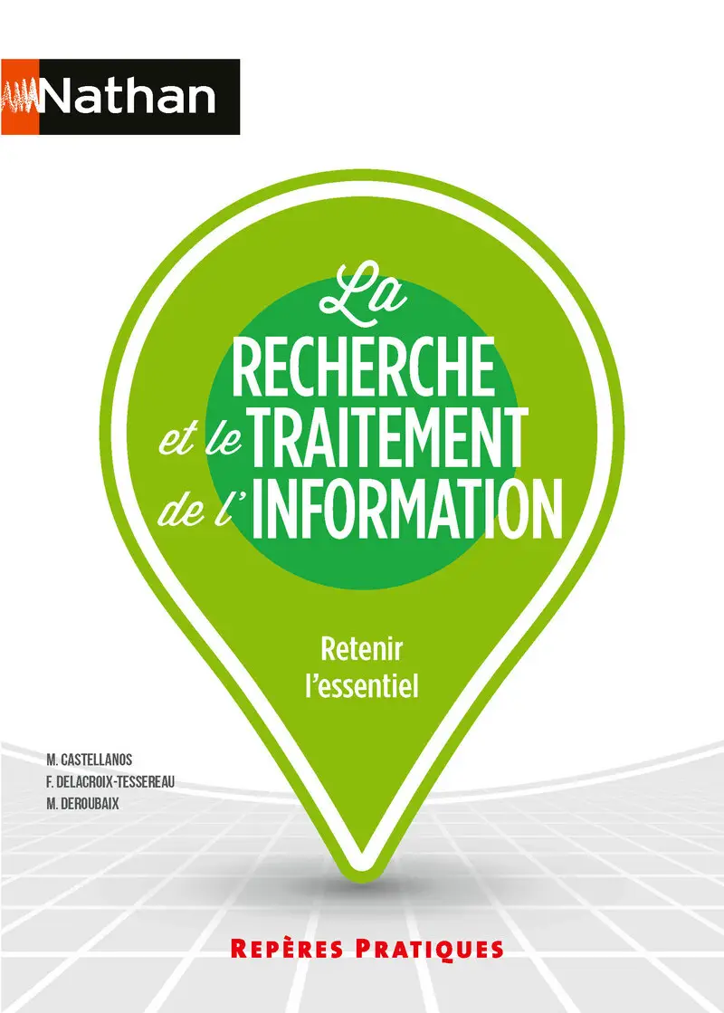 La Recherche et le Traitement de l'Information - Repères pratiques - La collection pour retenir l'essentiel - Livre - 9782095053895
