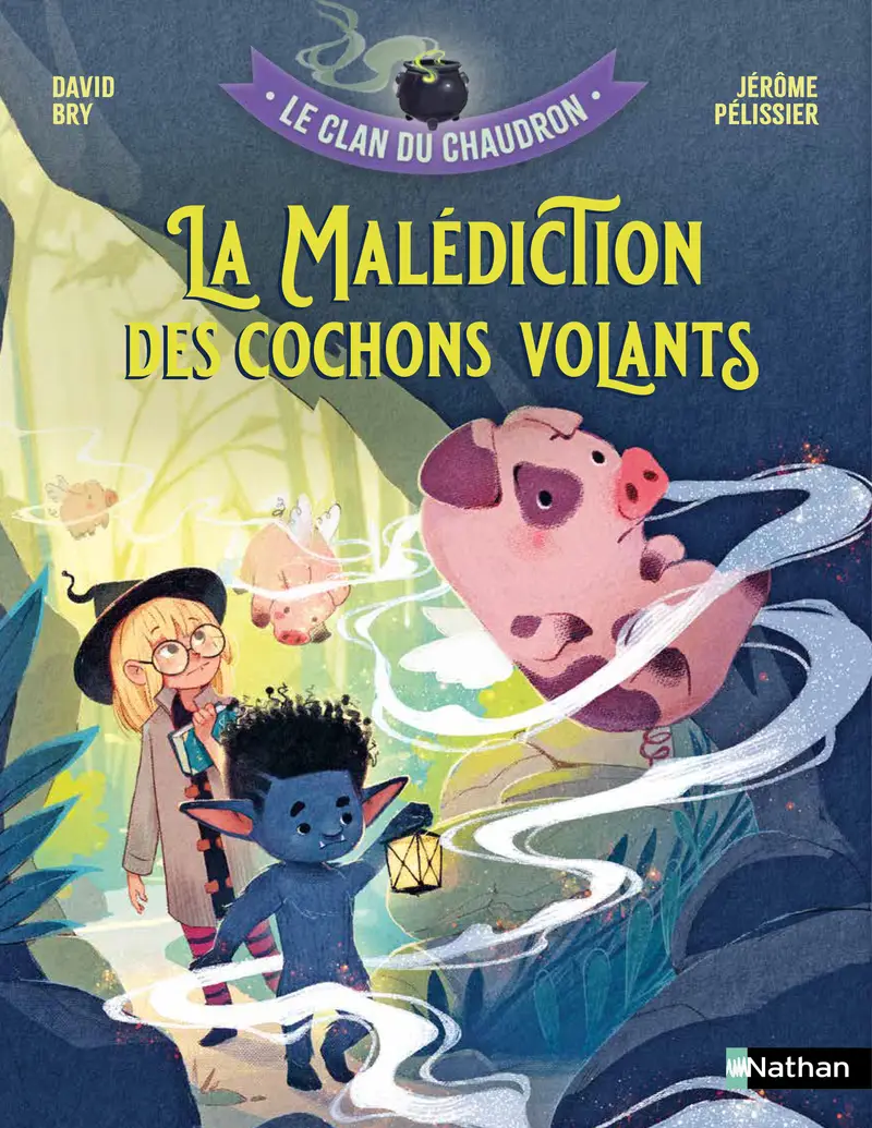 Le clan du chaudron : La malédiction des cochons volants - Premiers romans de fantasy dès 7 ans - Roman - 9782095049164
