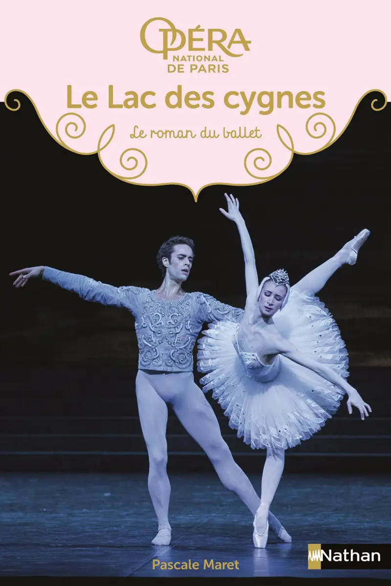 Le Lac des cygnes - Les romans du ballet de l'Opéra de Paris - Dès 9 ans - Roman - 9782092575529