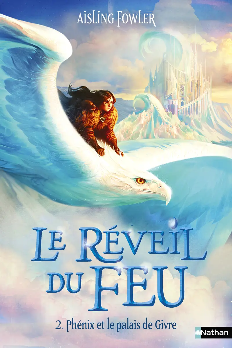 Le Réveil du feu - Tome 2 Phénix et le palais de Givre - Roman - 9782092492291