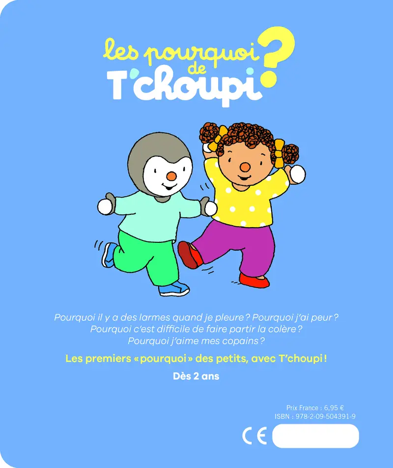 Les Pourquoi de T'choupi : Les émotions - 24 réponses simples aux questions des petits -2 ans et plus - Livre documentaire - 9782095043919 - Couverture verso