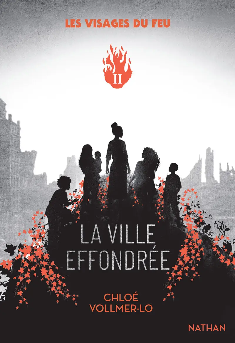 Les visages du feu - Tome 2 : La Ville effondrée - Survivre, résister et choisir sa vérité - Roman - 9782095060183