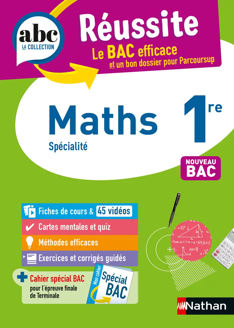 Maths 1re - ABC Réussite - Bac 2027 - Programme de première 2026-2027 - Enseignement de spécialité - Cours, Méthode, Exercices et Corrigés guidés - Livre de cours, méthode et exercices - 9782091571164