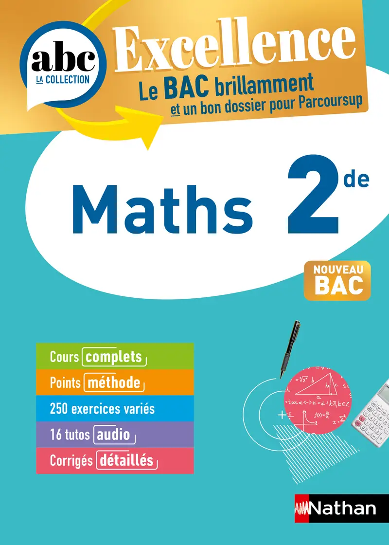 Maths 2de - ABC Excellence - Programme de seconde 2026-2027 - Cours complets, Notions-clés et vidéos, Points méthode, Exercices et corrigés détaillés - EPUB - Livre de cours, méthode et exercices - 9782095023041
