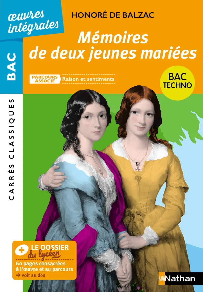 Mémoires de deux jeunes mariées de Balzac - BAC Français 1re 2025 - Parcours : Raison et sentiments - voie technologique - édition intégrale prescrite - Carrés Classiques oeuvres intégrales - Classique pédagogique - 9782091321233