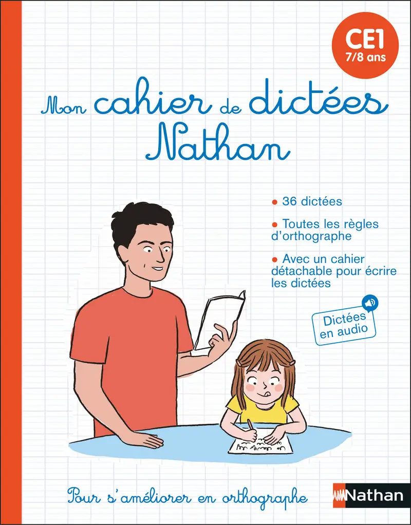 Mon cahier de dictées Nathan CE1 - Pour s'améliorer en orthographe - De 7 à 8 ans - Cahier d'exercices - 9782091933993
