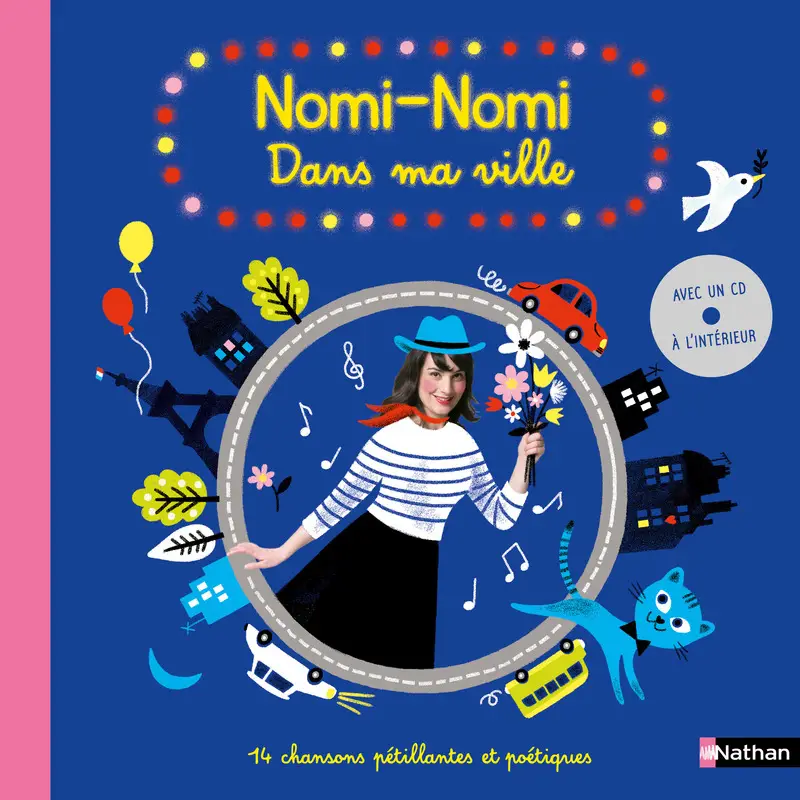Nomi-Nomi : Dans ma ville livre-CD - chansons Dès 3 ans - Livre - 9782092574850