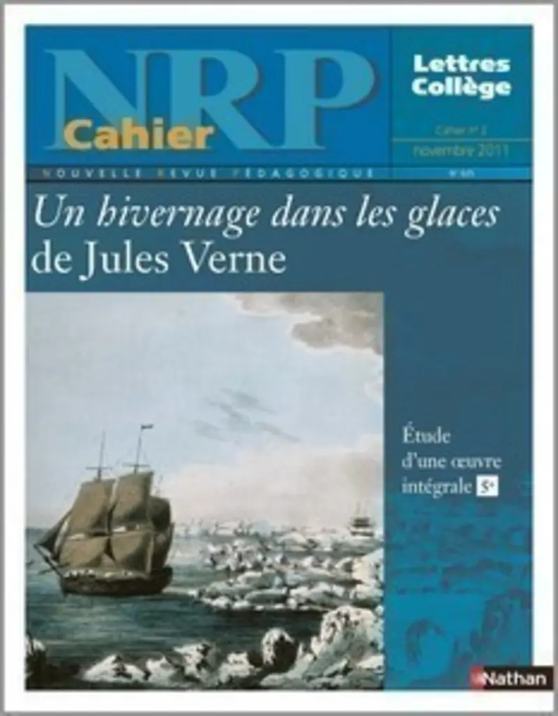 NRP Cahier Collège - Un Hivernage dans les glaces de Jules Verne - Novembre 2011 (Format PDF -  - 9782091113159