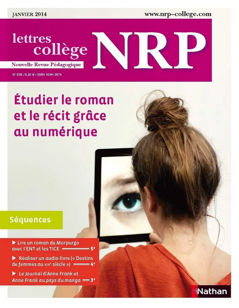 NRP Collège - Etudier le roman et le récit grâce au numérique - Janvier 2014 (Format PDF) -  - 9782091116266