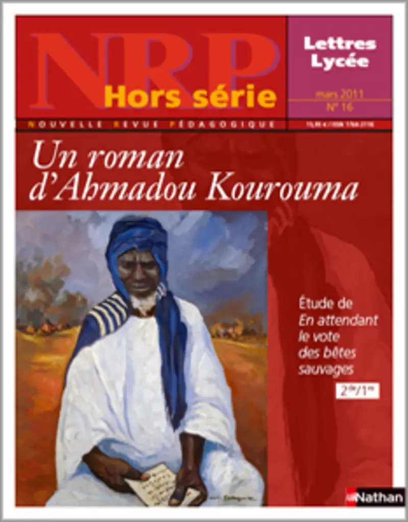 NRP Lycée Hors-Série - Un roman d'Ahmadou Kourouma - Mars 2011 (Format PDF)  -  - 9782091110202