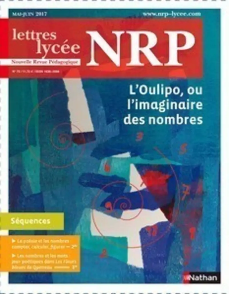 NRP Lycée - L'Oulipo, ou l'imaginaire des nombres - Mai-Juin 2017 (Format PDF) -  - 9782091117959