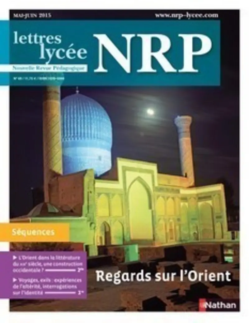 NRP Lycée - Regards sur l'Orient - Mai-Juin 2015 (Format PDF) -  - 9782091116983
