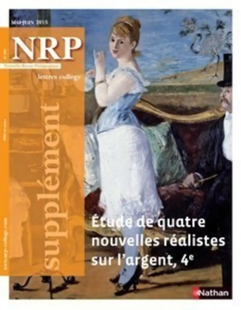 NRP Supplément Collège - Etudes de quatre nouvelles réalistes sur l'argent - Mai-Juin 2015 (Format PDF) -  - 9782091116884