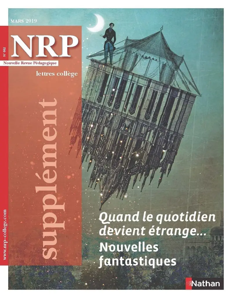 NRP Supplément Collège - Quand le quotidien devient étrange? Nouvelles fantastiques - Mars 2019 -  - 9782091150635
