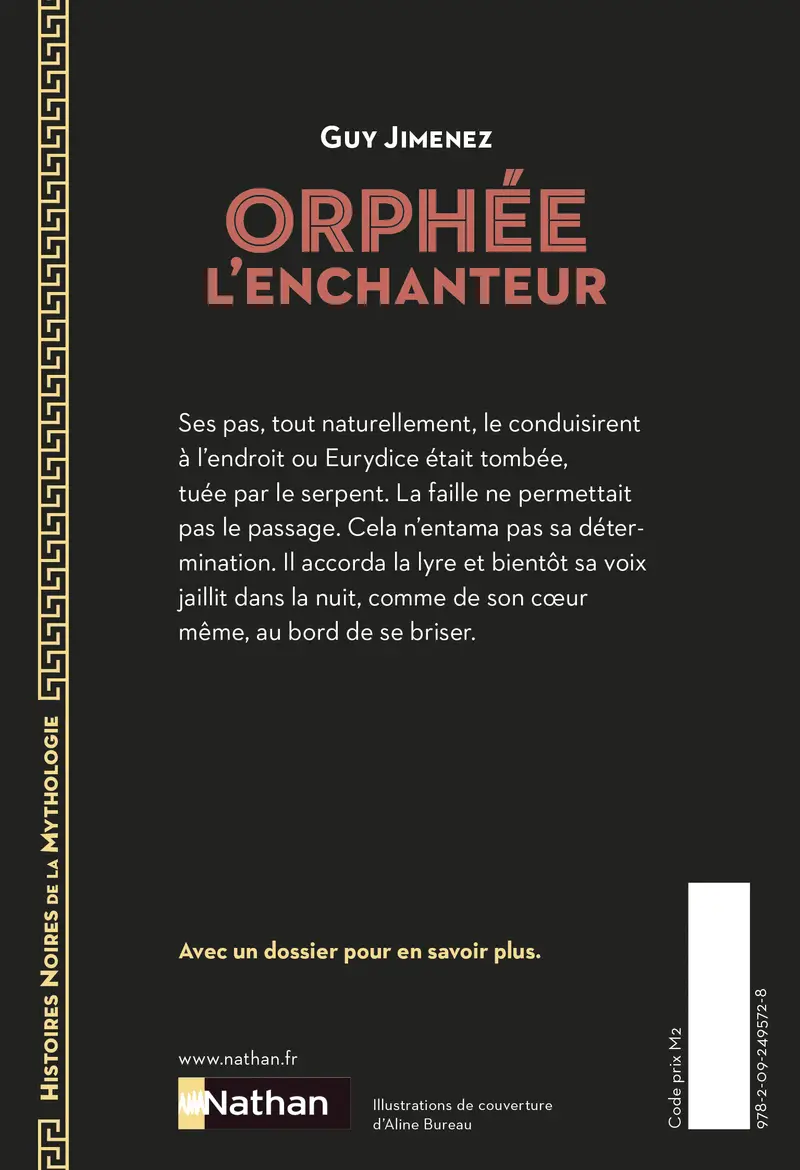 Orphée l'enchanteur - Histoires noires de la Mythologie - Dès 12 ans - Roman - 9782092495728 - Couverture verso