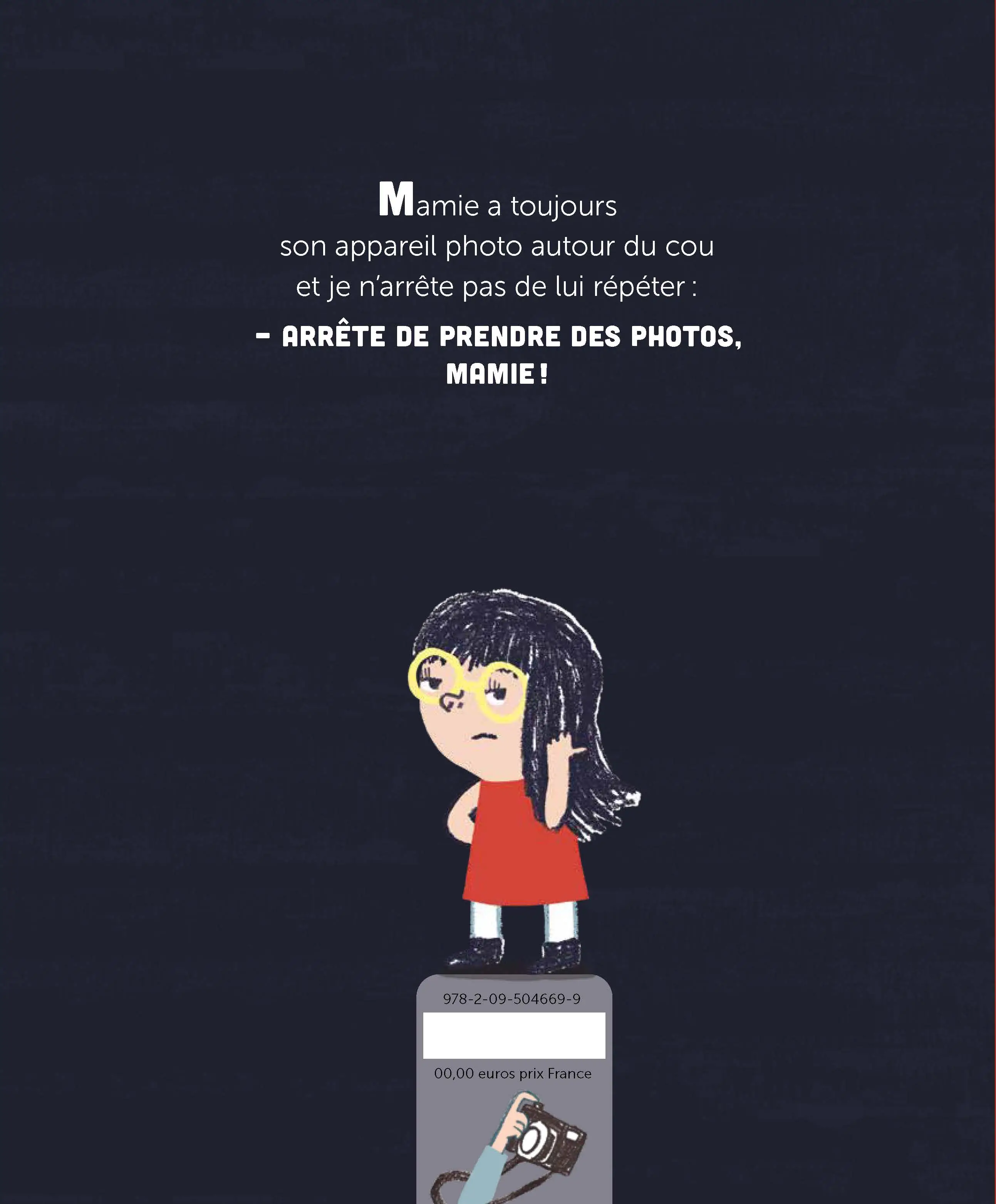 Arrête de prendre des photos Mamie ! Album illustré à partir de 3 ans - Album(s) - 9782095046699 - page-interieure 00
