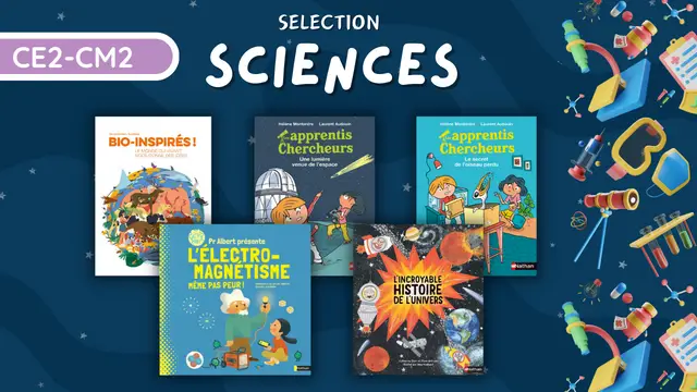 Sciences : sélection thématique de livres pour l'école - Du CE2 au CM2 - Coffret - 3133099104360 - page-interieure