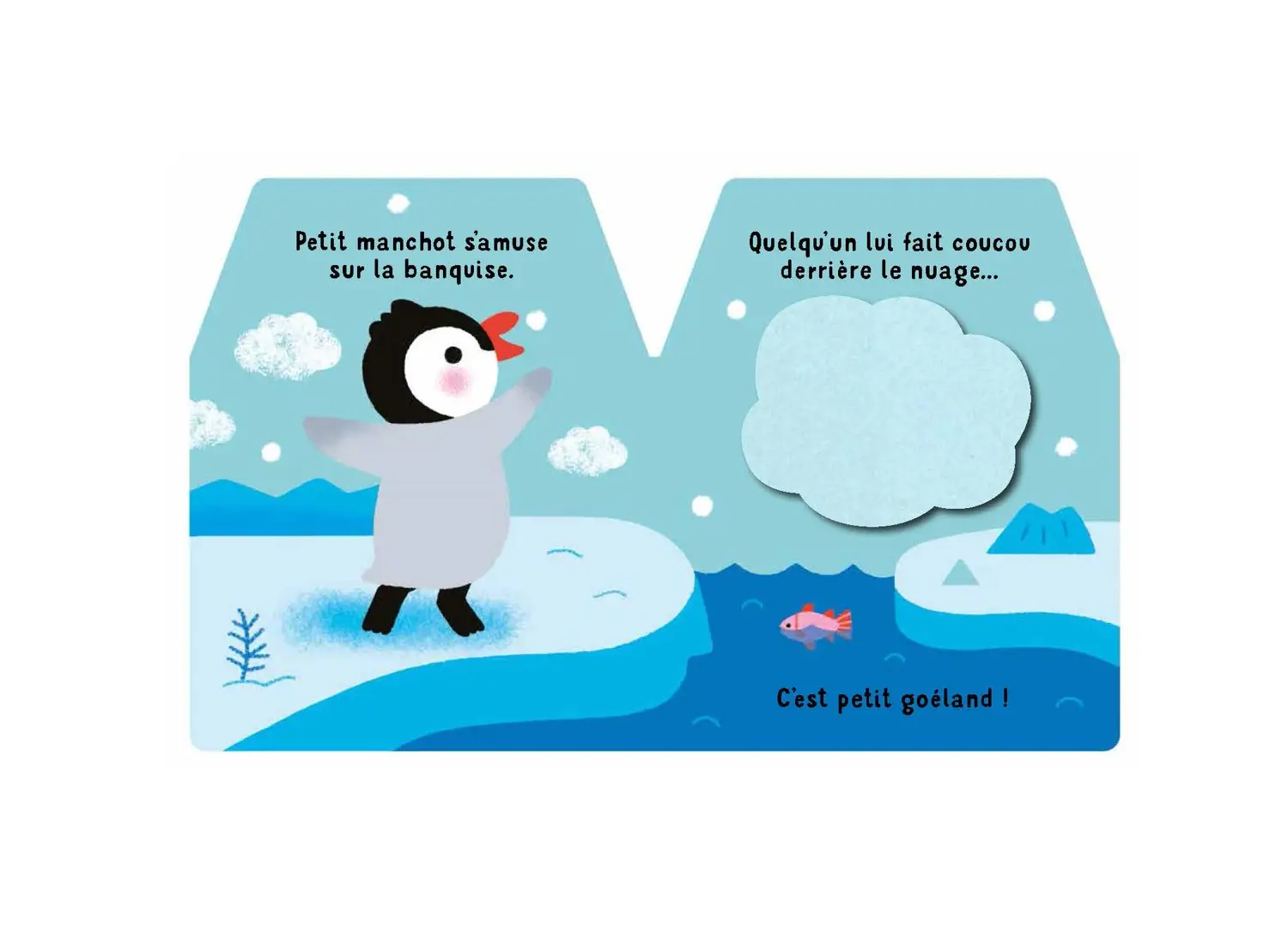 Cache-cache petit manchot - Livre d'éveil -  Dès 6 mois - Livre d'éveil - 9782092495100 - page-interieure1