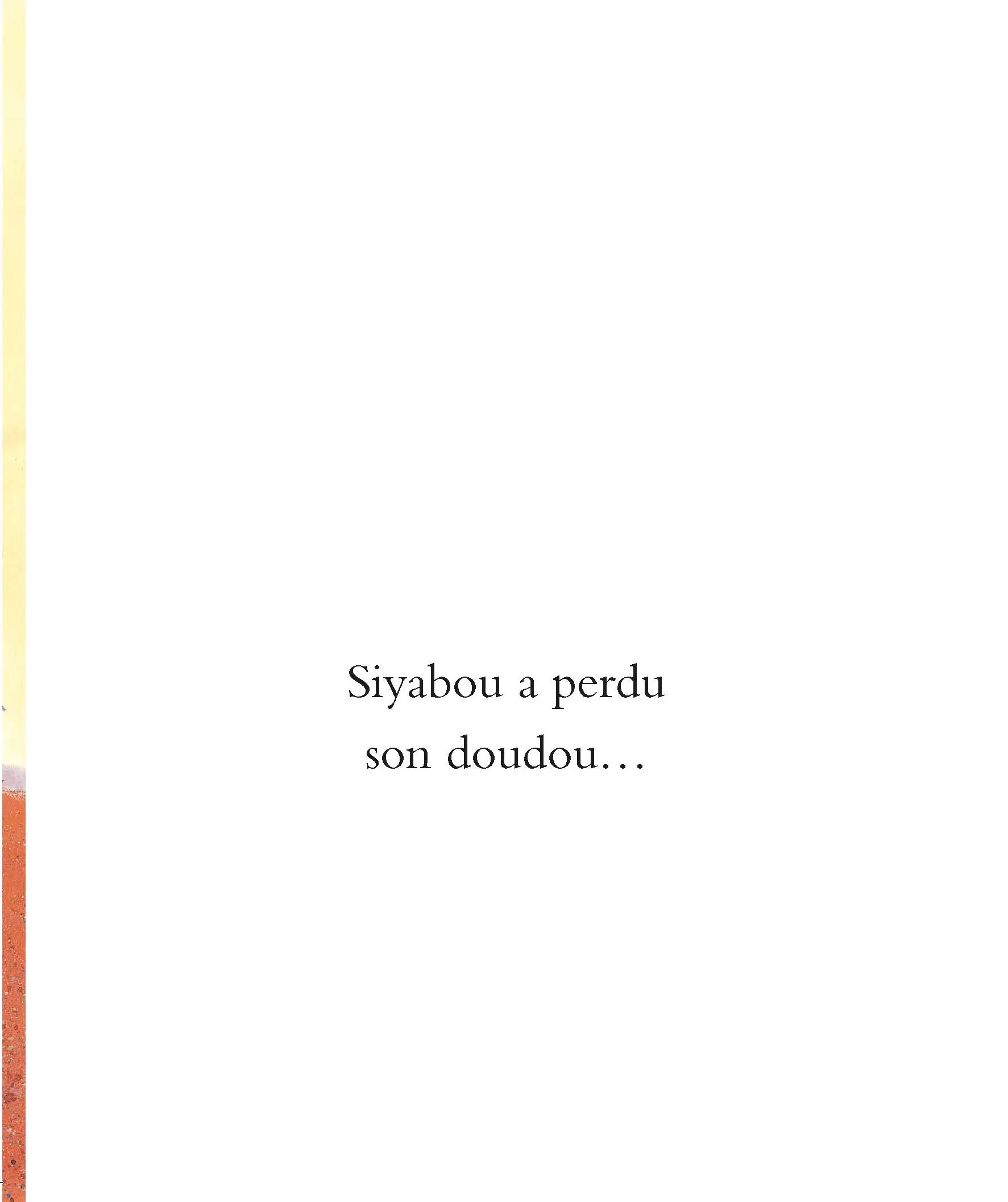 Le doudou de Siyabou - Une belle histoire sur l'amitié - Dès 3 ans  - Album(s) - 9782092538562 - page intérieure2