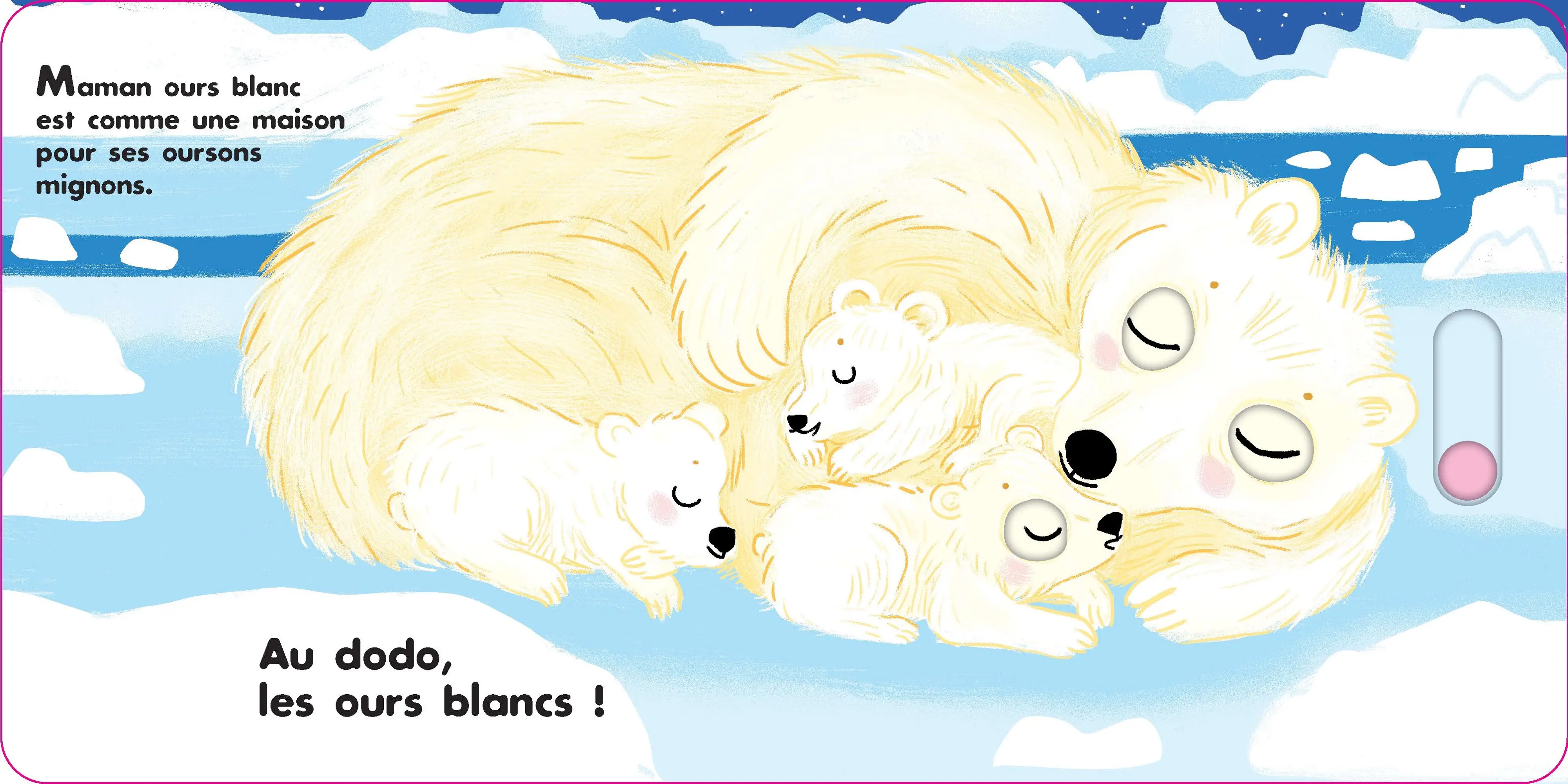 Au dodo - les amis du froid - Livre animé dès 6 mois - Pour accompagner le rituel du coucher des bébés - Livre d'éveil - 9782095015282 - page-intérieure4