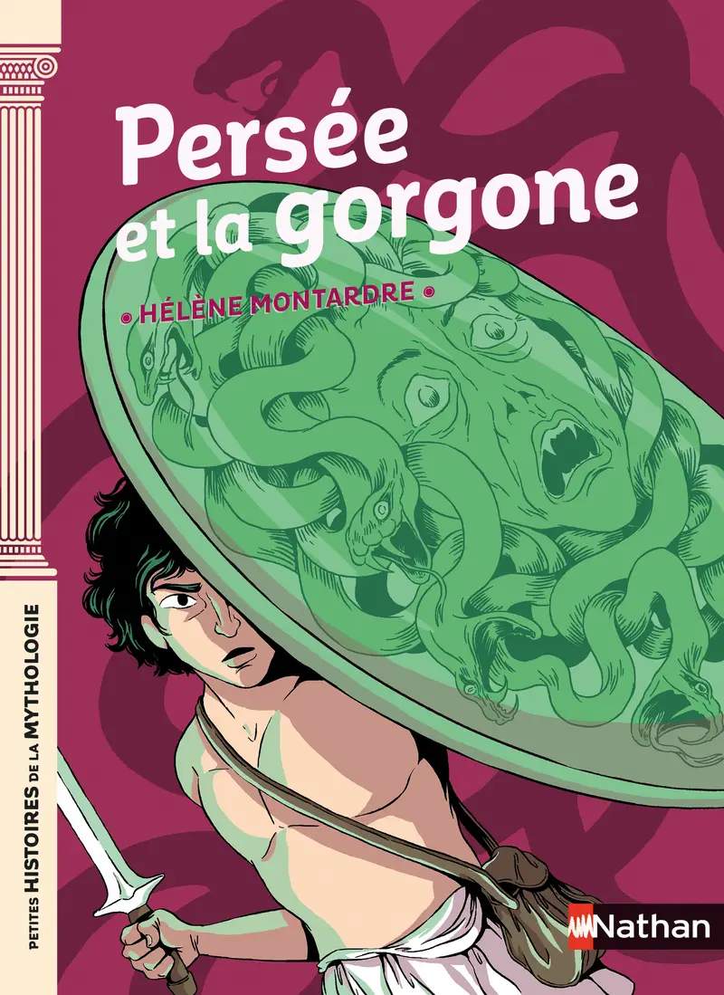 Persée et la Gorgone - Petites histoires de la Mythologie - Dès 9 ans - Roman - 9782092592397