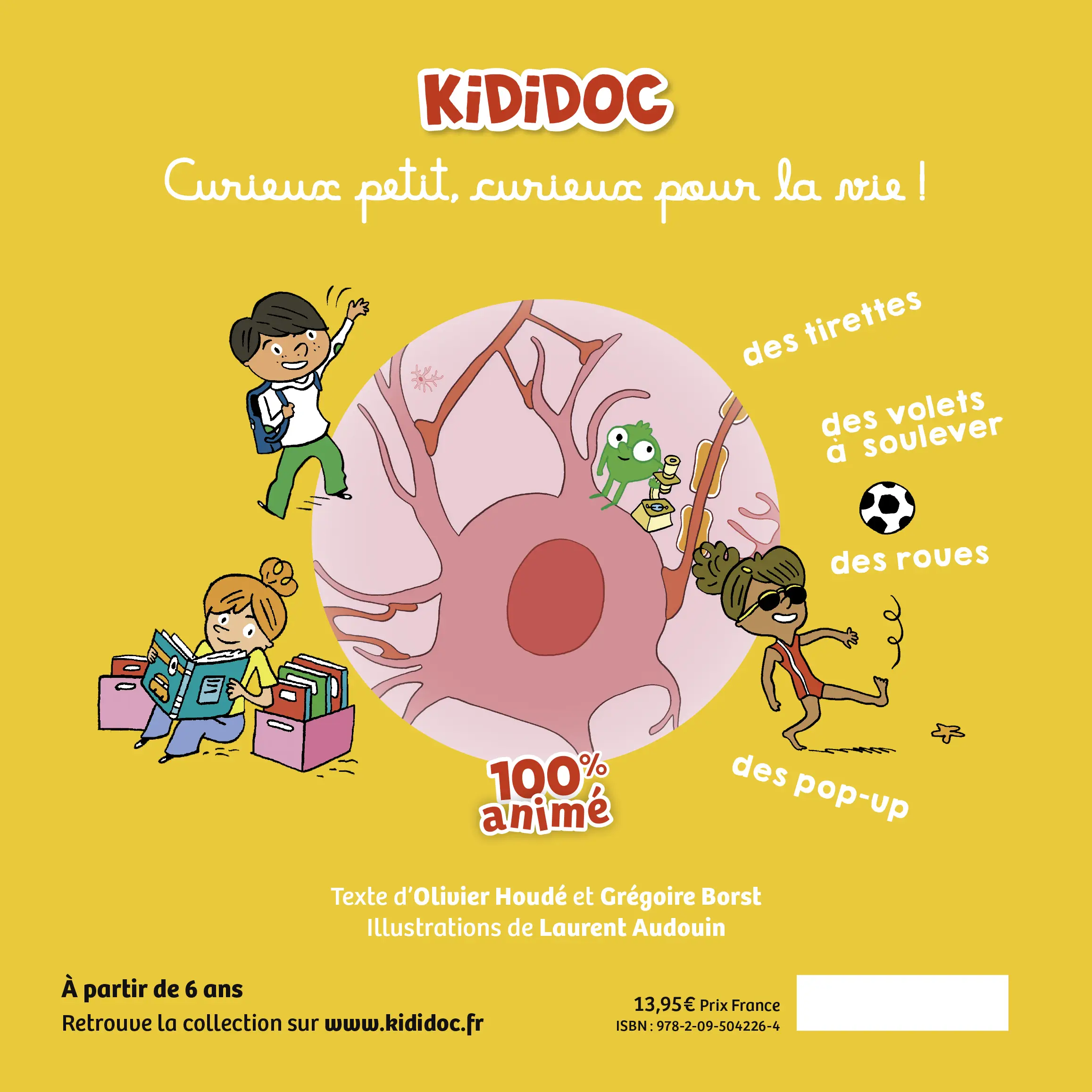 Kididoc - Explore ton cerveau - Un documentaire 100% animé et renouvelé pour tout comprendre sur ton cerveau ! - dès 5 ans - Livre documentaire - 9782095042264 - Plat 4