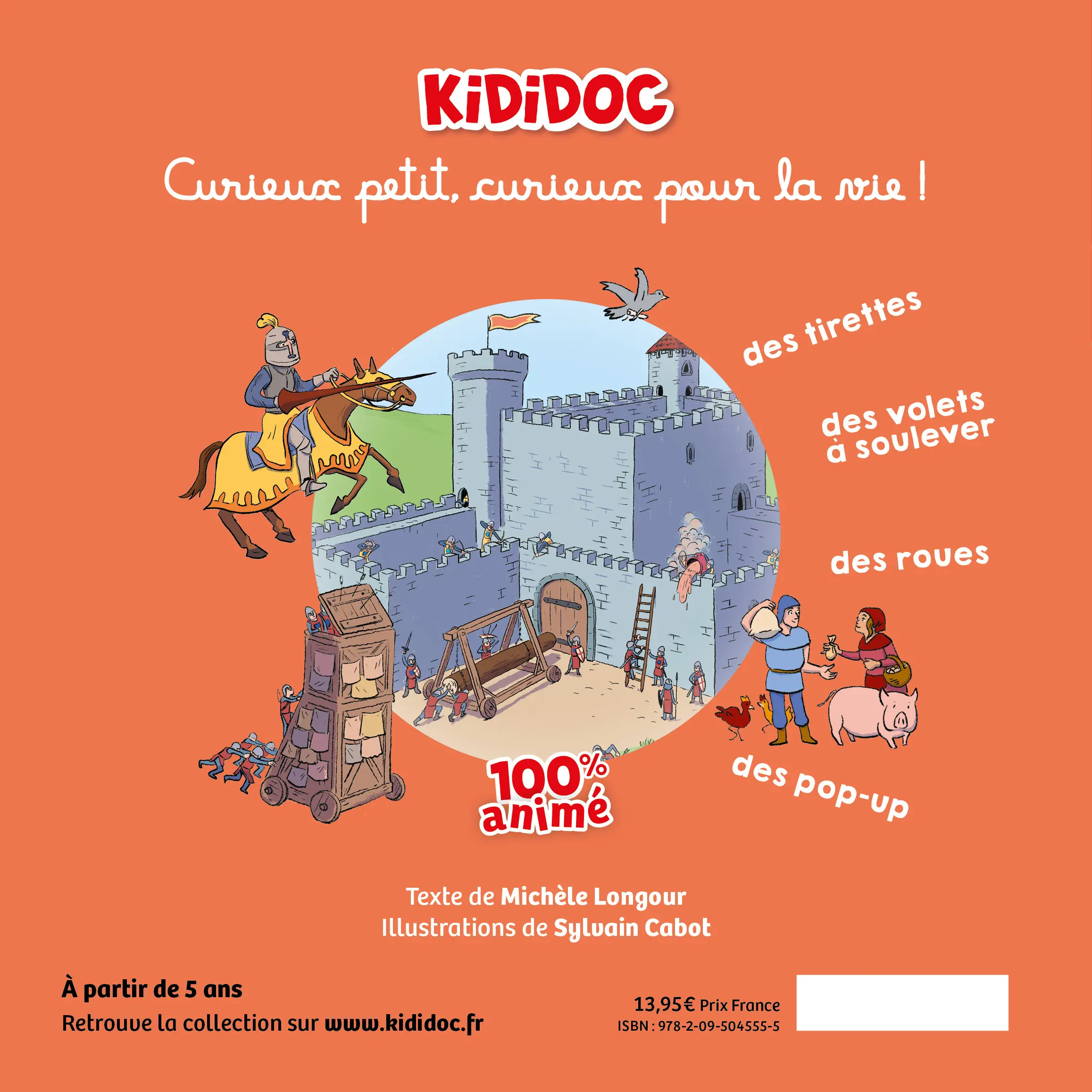 Kididoc : Les Châteaux forts - Livre documentaire animé - Découverte du Moyen Âge pour enfants dès 5 ans - Livre documentaire - 9782095045555 - Plat 4