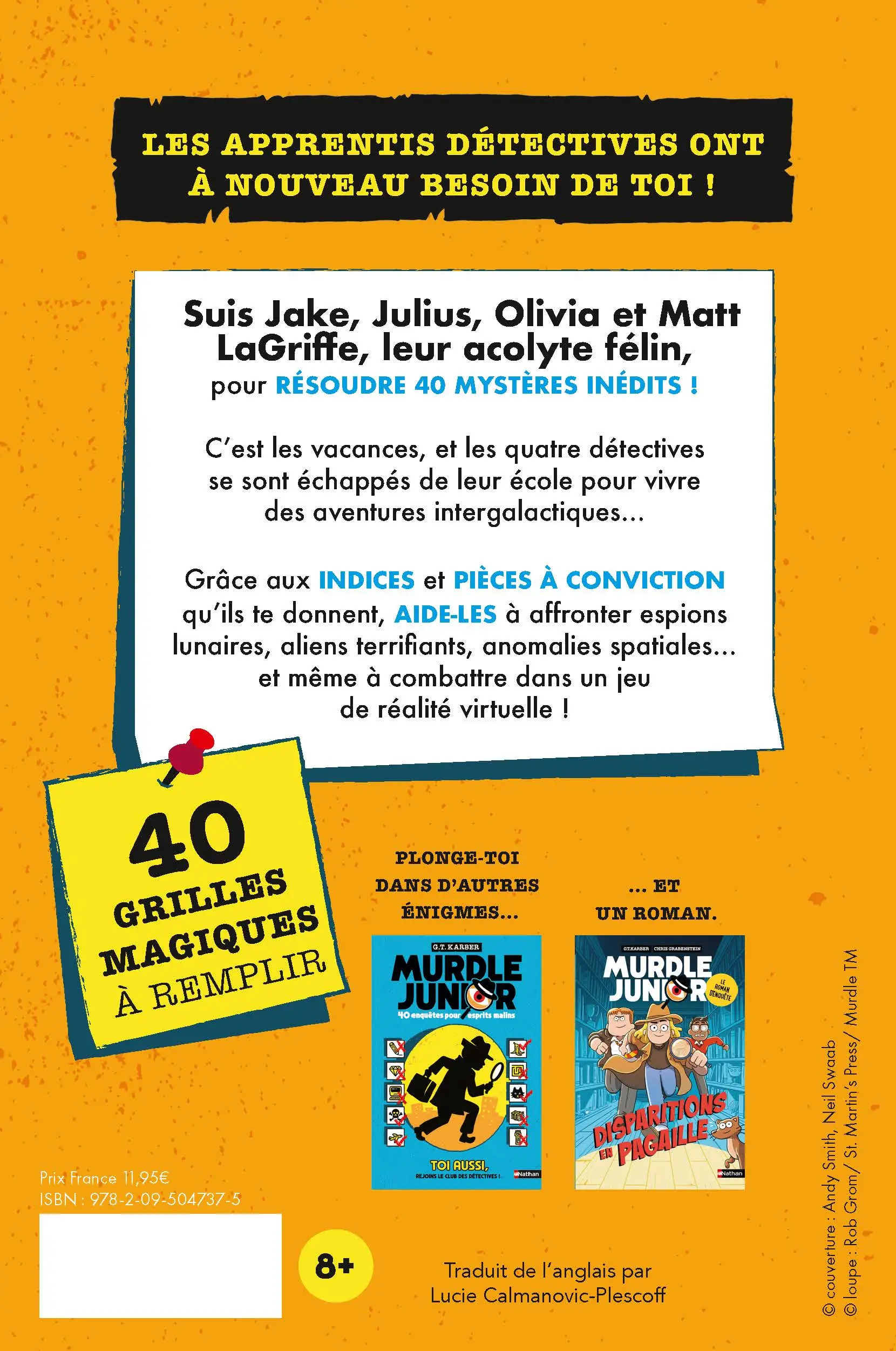 Murdle Junior - Tome 2 - Un livre-jeu avec 40 nouveaux mystères pour esprits malins - Pour enfants et ados - Cahier d'activités - 9782095047375 - Plat_4