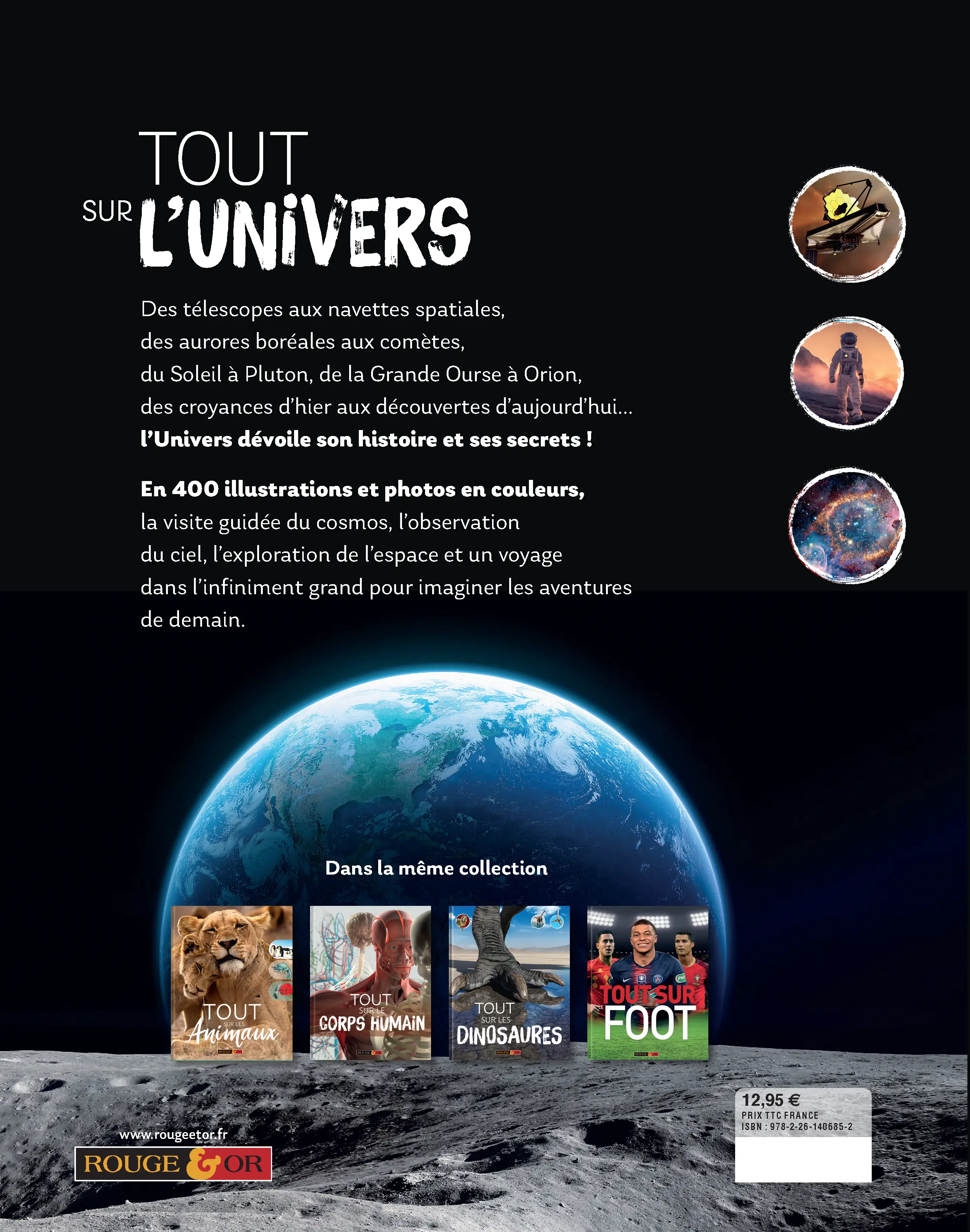 Tout sur l'Univers - Un voyage dans l'Espace - Documentaire - Dès 7 ans - Livre documentaire - 9782261406852 - Plat 4