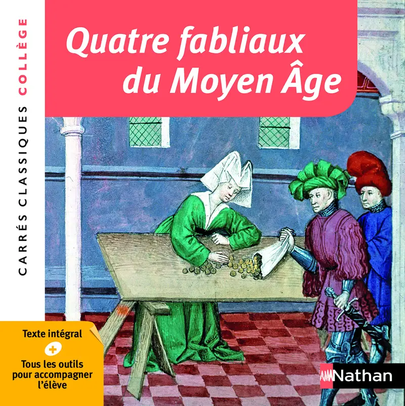 Quatre fabliaux du Moyen-Age - Anonyme - Edition pédagogique Collège - Carrés classiques Nathan - Livre parascolaire - 9782091876016 - 
