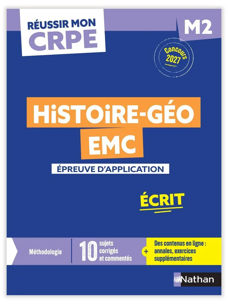 Réussir mon CRPE - Histoire Géographie EMC épreuve d'admissibilité M2 écrit 2027 - Livre de pédagogie - 9782095071165