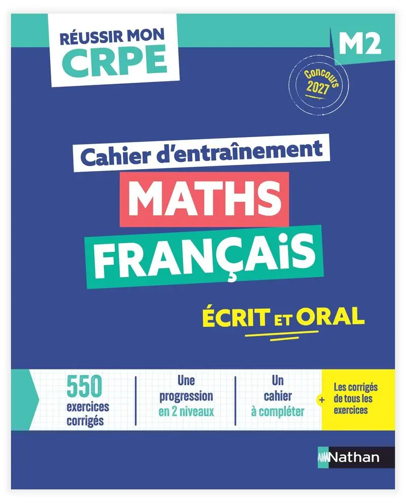 Réussir mon CRPE - Maths Français M2 cahier d'entrainement 2027-2028 - Livre de pédagogie - 9782095071127