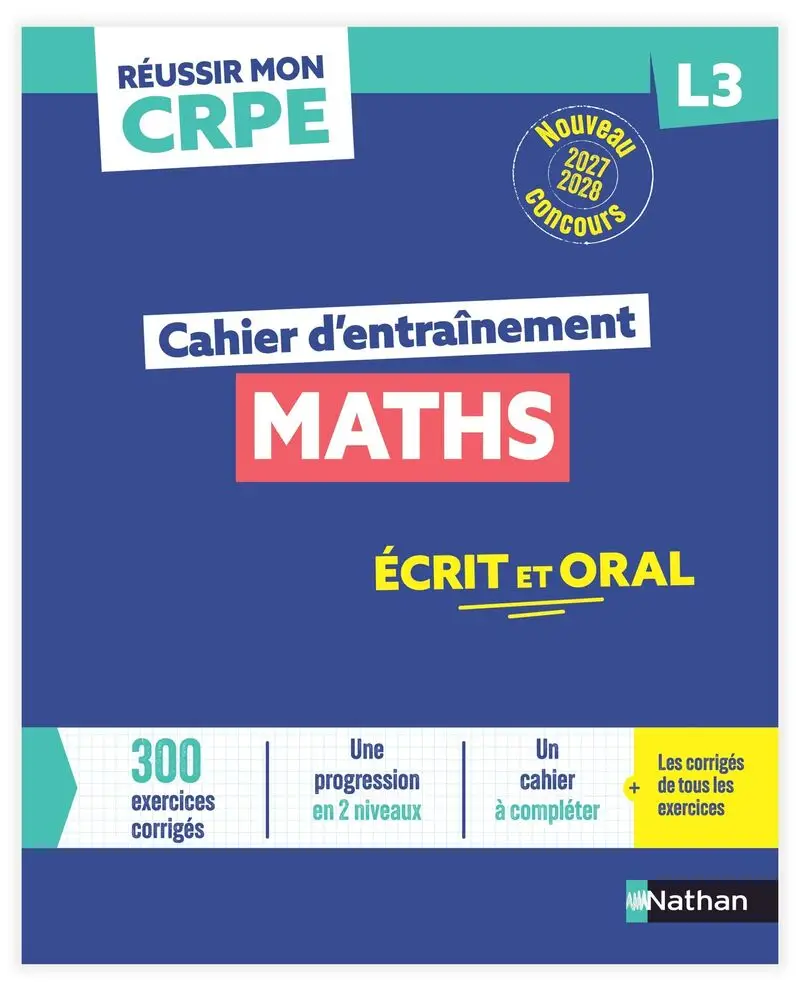 Réussir mon CRPE - Maths L3 cahier d'entrainement 2027-2028 - Livre de pédagogie - 9782095070809