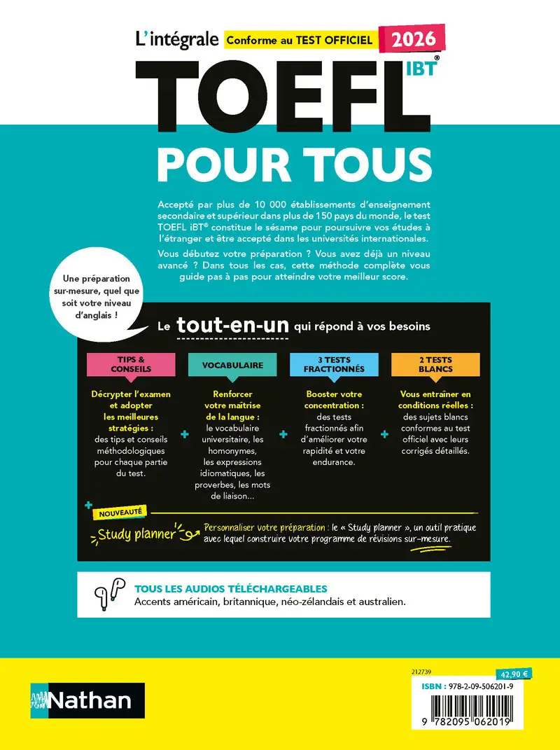 TOEFL IBT® 2026 - L'Intégrale Pour Tous - Préparation Complète Test Officiel - 2 Tests Blancs Corrigés + 3 Tests Fractionnés + Vocabulaire + Audio - Livre - 9782095062019 - Couverture verso