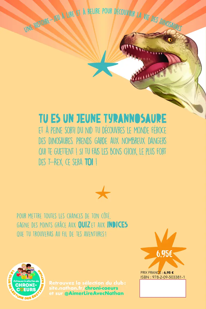 Tu es le héros - Dans la peau d'un dinosaure -  Un livre dont TU ES LE HÉROS ! - Livre immersif - À partir de 8 ans - Roman - 9782095033811 - Couverture verso