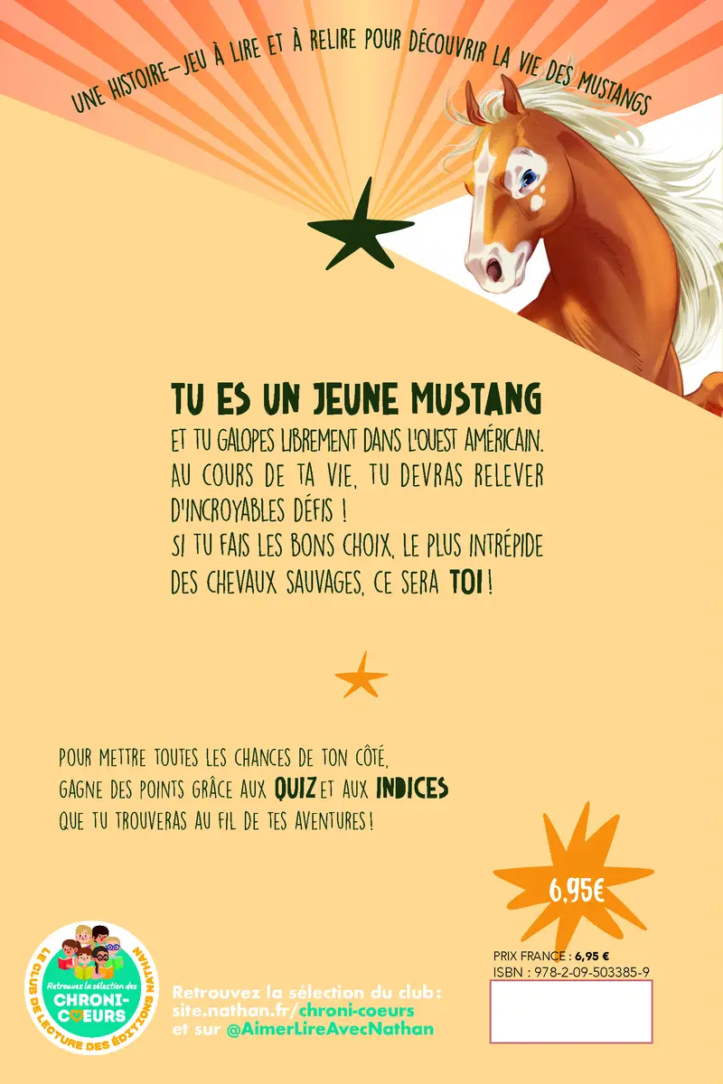 Tu es le héros - Dans la peau d'un mustang - Un livre dont TU ES LE HÉROS ! - Livre immersif - À partir de 8 ans - Roman - 9782095033859 - Couverture verso